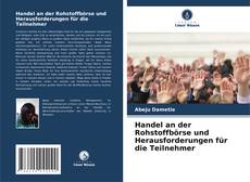Copertina di Handel an der Rohstoffbörse und Herausforderungen für die Teilnehmer