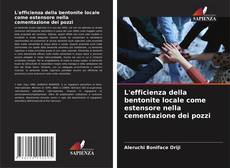 Buchcover von L'efficienza della bentonite locale come estensore nella cementazione dei pozzi