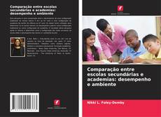 Обложка Comparação entre escolas secundárias e academias: desempenho e ambiente