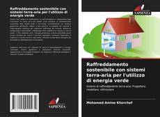 Raffreddamento sostenibile con sistemi terra-aria per l'utilizzo di energia verde kitap kapağı