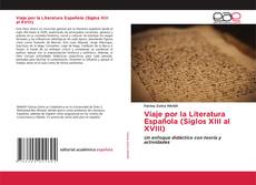Borítókép a  Viaje por la Literatura Española (Siglos XIII al XVIII) - hoz