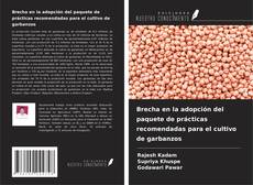 Copertina di Brecha en la adopción del paquete de prácticas recomendadas para el cultivo de garbanzos
