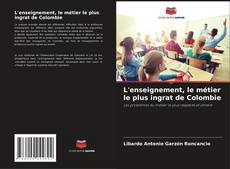 Portada del libro de L'enseignement, le métier le plus ingrat de Colombie