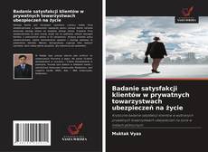Capa do livro de Badanie satysfakcji klientów w prywatnych towarzystwach ubezpieczeń na życie 