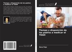 Portada del libro de Tiempo y disposición de los padres a medicar el TDAH