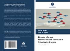 Strukturelle und antimikrobielle Einblicke in Thiophenhydrazone的封面