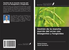 Borítókép a  Gestión de la mancha marrón del arroz con bioagentes y fungicidas - hoz