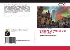 Borítókép a  Chile: De La “Alegría Que Nunca Llegó” - hoz