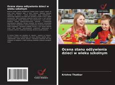Couverture de Ocena stanu odżywienia dzieci w wieku szkolnym