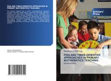 Bookcover of PISA AND TIMSS-ORIENTED APPROACHES IN PRIMARY MATHEMATICS TEACHING