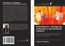 Couverture de Reincidencia, inteligencia emocional y pensamiento creativo