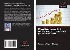 Capa do livro de Mikrofinansowanie i rozwój małych i średnich przedsiębiorstw 