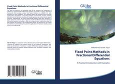 Bookcover of Fixed Point Methods in Fractional Differential Equations