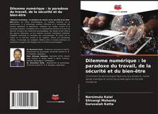 Couverture de Dilemme numérique : le paradoxe du travail, de la sécurité et du bien-être