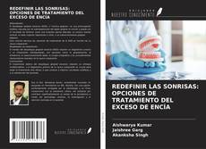 Portada del libro de REDEFINIR LAS SONRISAS: OPCIONES DE TRATAMIENTO DEL EXCESO DE ENCÍA
