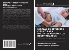 ESCALAS DE DETERIORO CLÍNICO PARA PACIENTES PEDIÁTRICOS HOSPITALIZADOS的封面