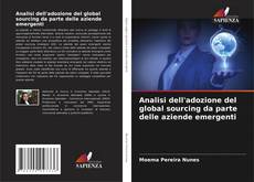 Borítókép a  Analisi dell'adozione del global sourcing da parte delle aziende emergenti - hoz