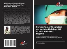 Borítókép a  Comportamenti salutari dei residenti della città di Port Harcourt, Nigeria - hoz