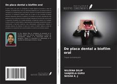 Bookcover of De placa dental a biofilm oral