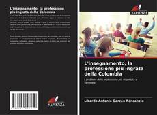 Portada del libro de L'insegnamento, la professione più ingrata della Colombia