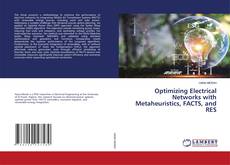 Portada del libro de Optimizing Electrical Networks with Metaheuristics, FACTS, and RES