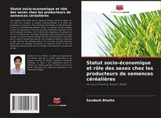 Bookcover of Statut socio-économique et rôle des sexes chez les producteurs de semences céréalières