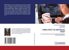 FIBER POST VS METALLIC POST kitap kapağı