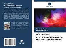 Capa do livro de EVOLUTIONÄRE PARTITIONIERUNGSALGORITH- MEN AUF SCHALTUNGSEBENE 