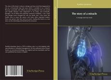 Bookcover of The story of a miracle