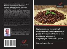Capa do livro de Wykorzystanie technologii informacyjno-komunikacyjnych przez drobnych rolników w celu uzyskania informacji dotyczących rolnictwa i rynku 