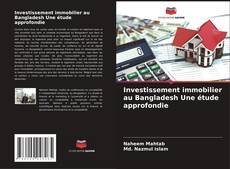 Couverture de Investissement immobilier au Bangladesh Une étude approfondie