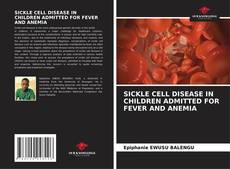 SICKLE CELL DISEASE IN CHILDREN ADMITTED FOR FEVER AND ANEMIA的封面