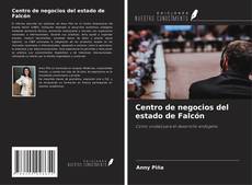 Portada del libro de Centro de negocios del estado de Falcón