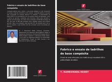 Обложка Fabrico e ensaio de ladrilhos de base compósita