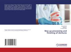 Portada del libro de Wax up processing and finishing of dentures
