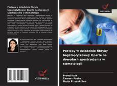 Capa do livro de Postępy w dziedzinie fibryny bogatopłytkowej: Oparte na dowodach spostrzeżenia w stomatologii 