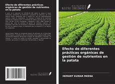 Portada del libro de Efecto de diferentes prácticas orgánicas de gestión de nutrientes en la patata