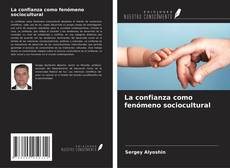 Portada del libro de La confianza como fenómeno sociocultural