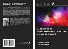 Portada del libro de ALGORITMOS DE PARTICIONAMIENTO EVOLUTIVO A NIVEL DE CIRCUITO