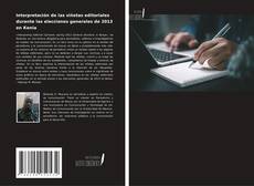 Bookcover of Interpretación de las viñetas editoriales durante las elecciones generales de 2013 en Kenia