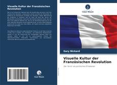 Visuelle Kultur der Französischen Revolution的封面