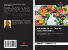 Copertina di Nutritional factors favoring acute malnutrition
