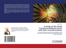 A study of the Theta Functions Nullwert Forms with New Transformations kitap kapağı