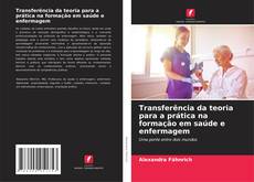Capa do livro de Transferência da teoria para a prática na formação em saúde e enfermagem 