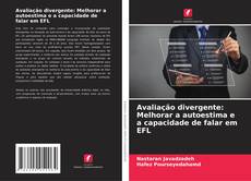 Borítókép a  Avaliação divergente: Melhorar a autoestima e a capacidade de falar em EFL - hoz