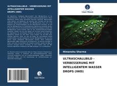 Buchcover von ULTRASCHALLBILD - VERBESSERUNG MIT INTELLIGENTEM WASSER DROPS (IWD)