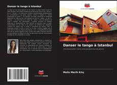 Couverture de Danser le tango à Istanbul