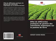 Portada del libro de Effet de différentes pratiques de gestion des nutriments organiques sur la pomme de terre