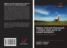 Capa do livro de Wpływ ćwiczeń fizycznych i zmiany stylu życia na zespół postpolio 