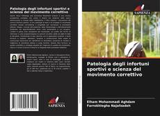 Buchcover von Patologia degli infortuni sportivi e scienza del movimento correttivo